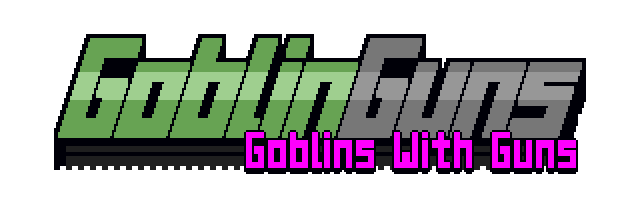 GoblinGuns - Goblins With Guns!