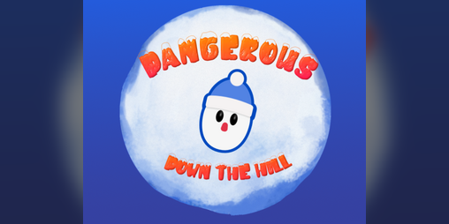 Cover image for Dangerous Down the Hill