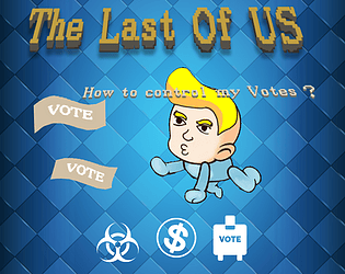 The last of US : How to control my votes?