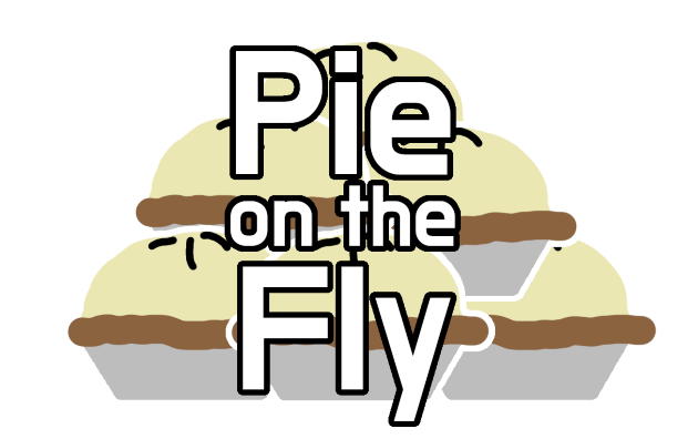 Pie on the Fly