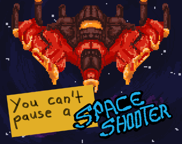 Cover image for You can´t pause a Space Shooter