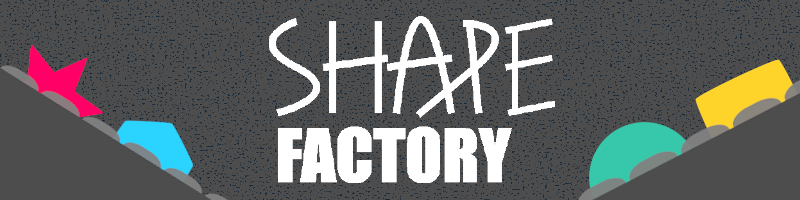 Shape Factory