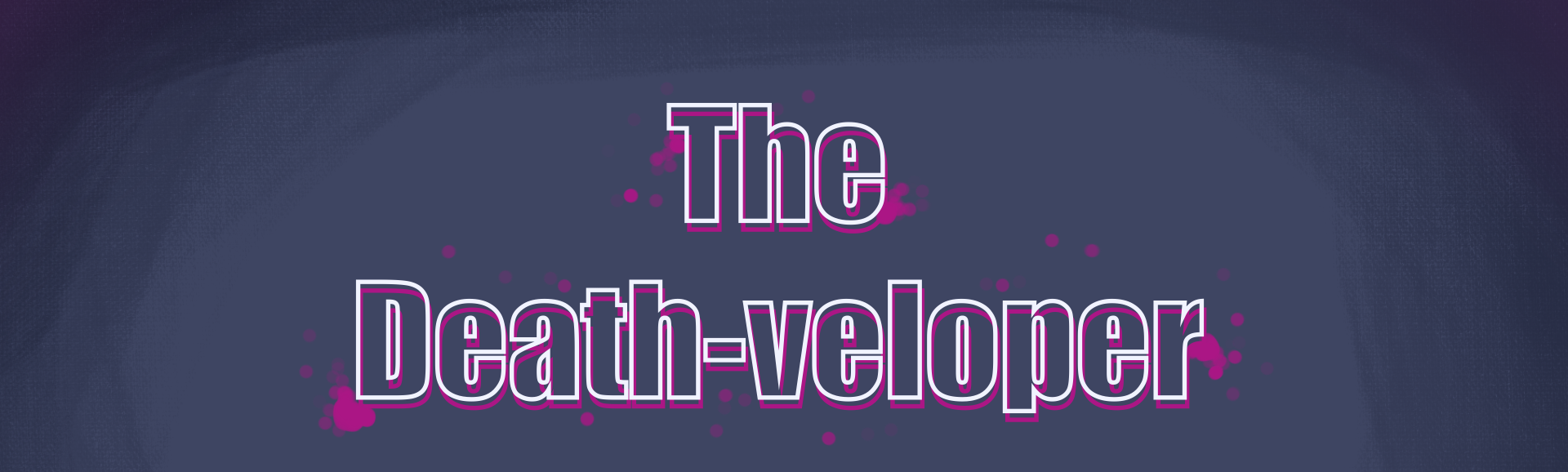 The death-veloper