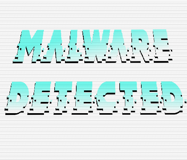 MALWARE DETECTED