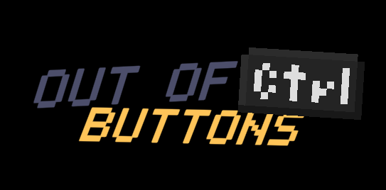 Out of Control Buttons