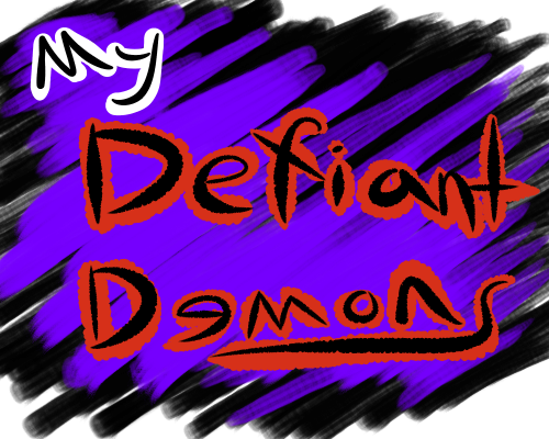 Cover image for My Defiant Demons