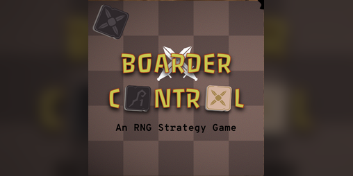 Cover image for Boarder Control: An RNG Strategy Game