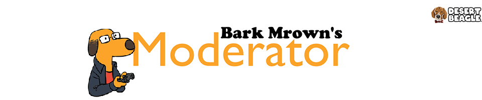 Bark Mrown's Moderator