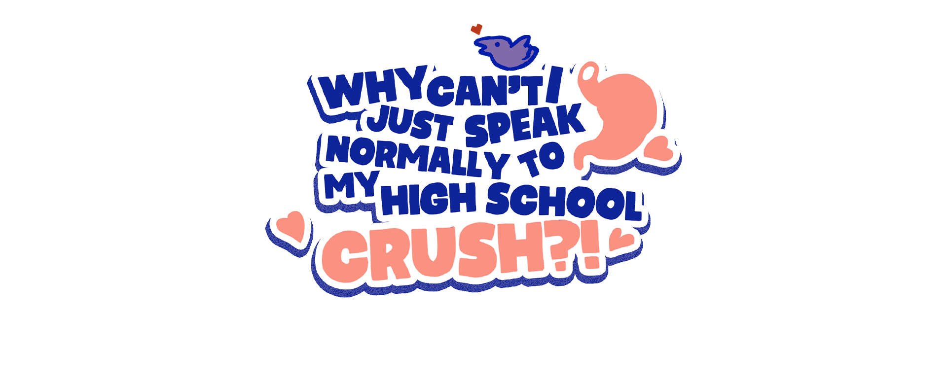 Why Can't I Just Speak Normally To My High School Crush?!