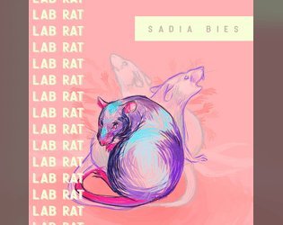 Lab Rat   - Find the hiding places within yourself. 