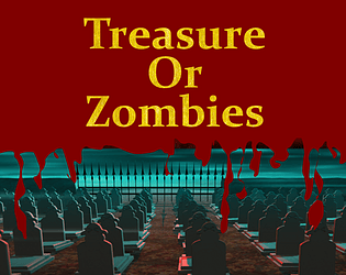 Treasures or Zombies