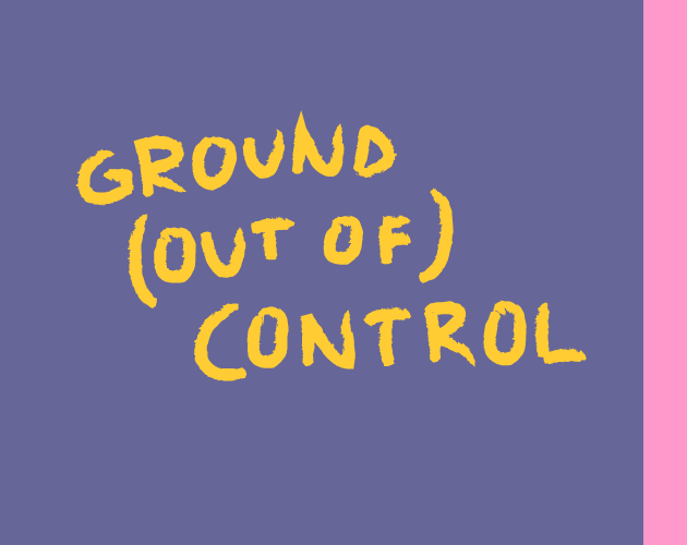 Cover image for Ground (Out of) Control
