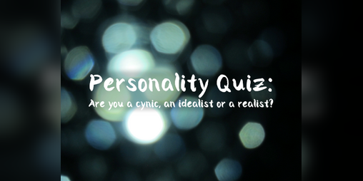 Cover image for Personality Quiz: Are you a cynic, an idealist or a realist?