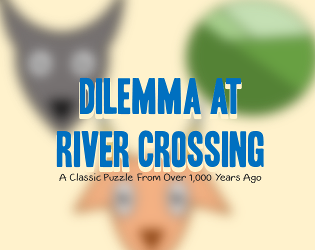Dilemma At River Crossing