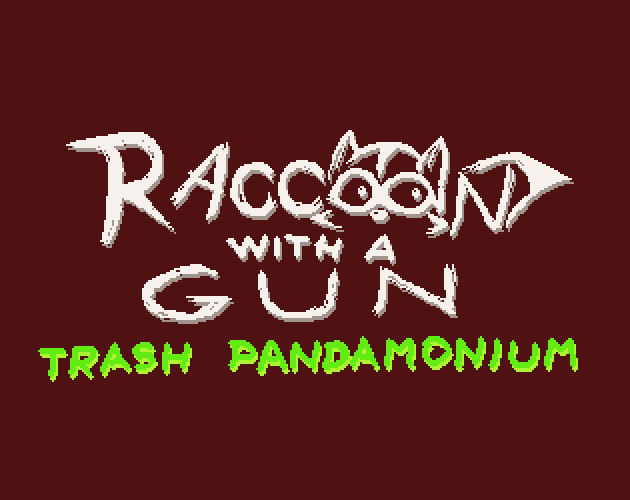 Cover image for Raccoon With A Gun: Trash Pandamonium