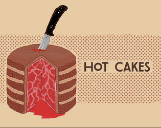Hot Cakes   - A game about cakes. 