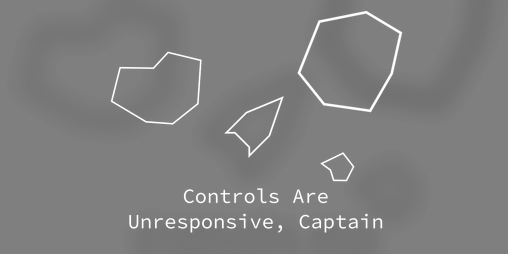 Cover image for Controls Are Unresponsive, Captain