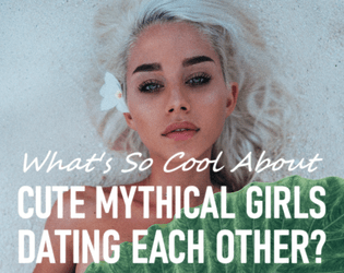 What's So Cool About Cute Mythical Girls Dating Each Other?   - A simple #WSCAJam game about cute mythical girls dating each other. 