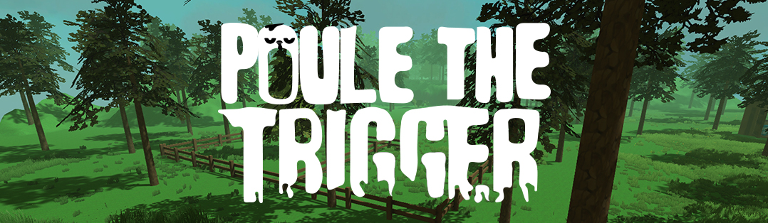 Poule The Trigger