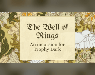 The Well of Rings   - An Incursion for Trophy Dark 
