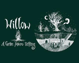 Willow   - A Grim Micro Setting 