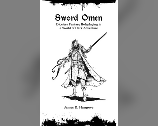 Sword Omen   - Diceless Fantasy Roleplaying in a World of Dark Adventure 