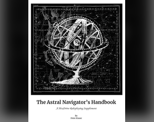 The Astral Navigator's Handbook   - Weird fantasy space opera. Submitted as part of the HexDrive Zine Jam. 