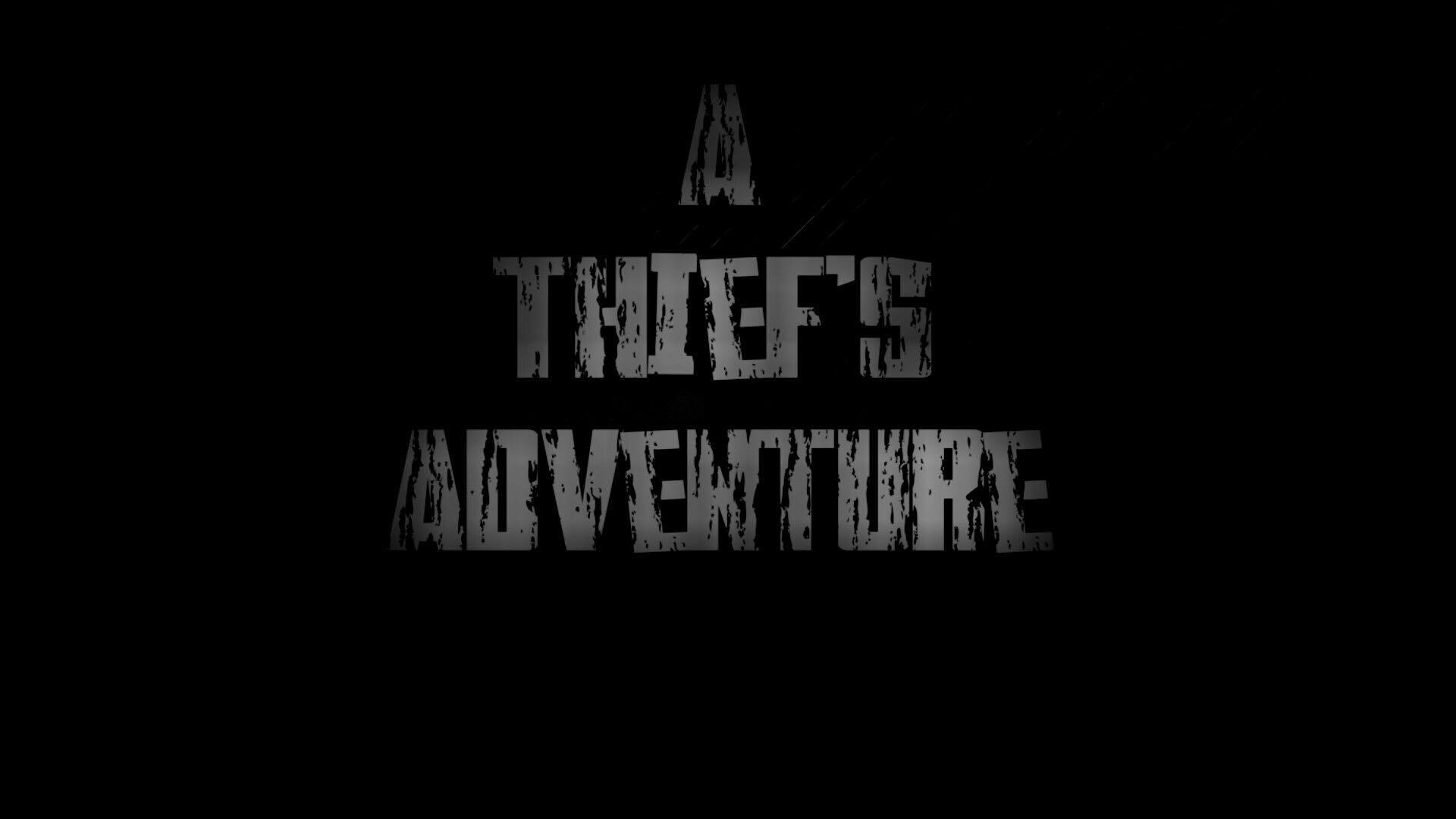 A Thief's Adventure