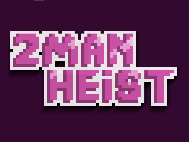 2 Man Heist