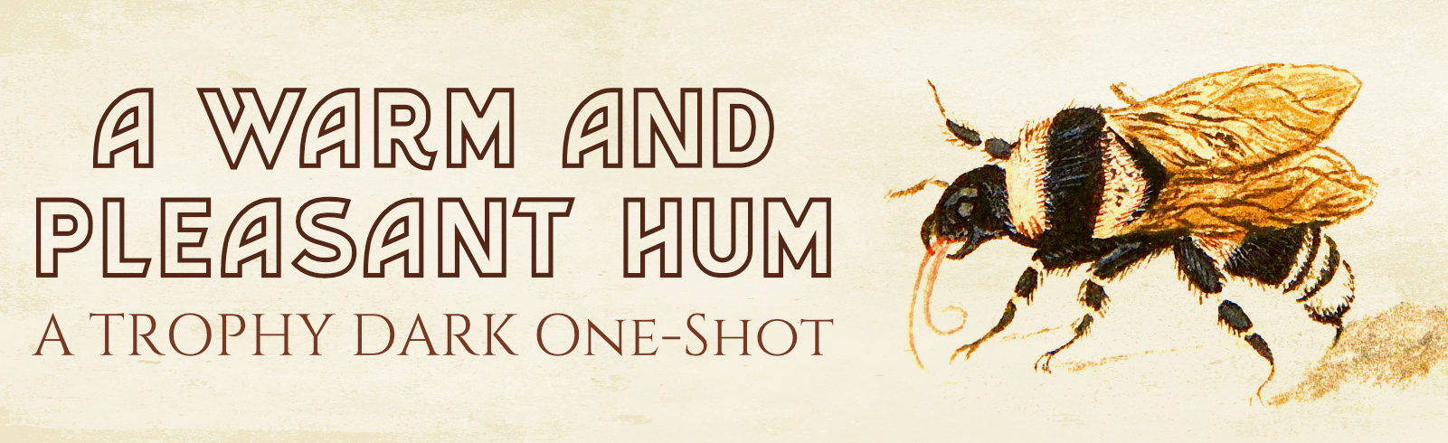 A Warm and Pleasant Hum: A One-Shot for Trophy Dark