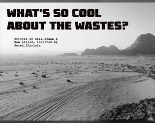 What's So Cool About the Wastes?  