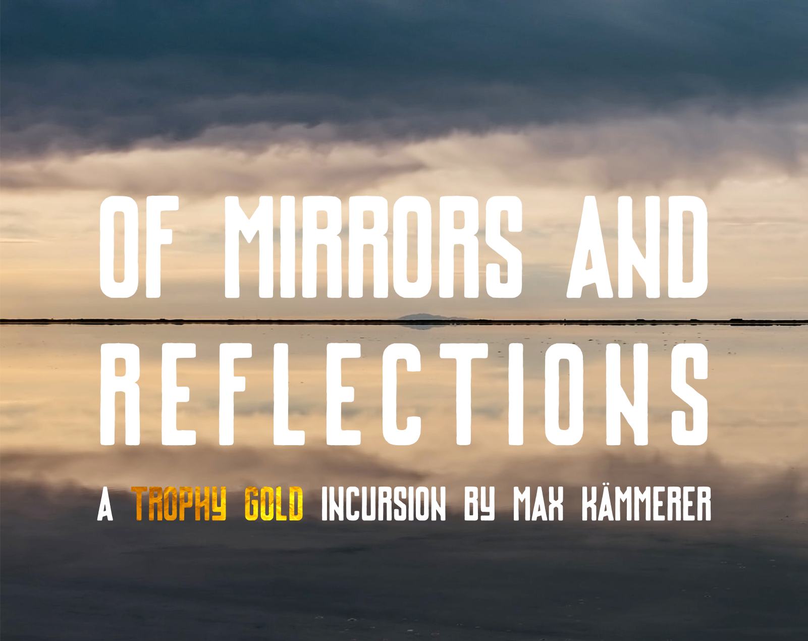 Of Mirrors and Reflections by Max Kämmerer (he/they)