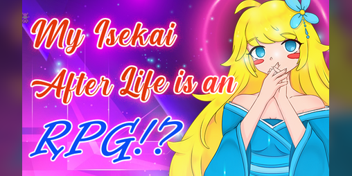 My Isekai After Life is an RPG game!? by Nyanko Games