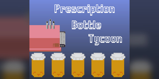 Cover image for Prescription Bottle Tycoon