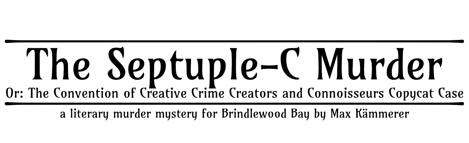 The Septuple-C Murder - A literary murder mystery