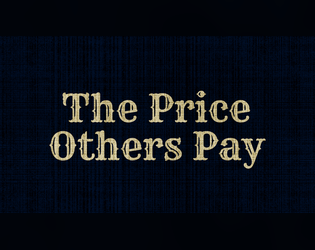 The Price Others Pay  