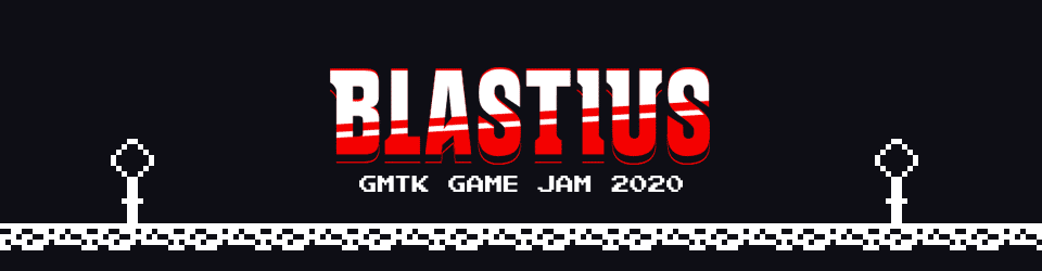 Blastius | GMTK Game Jam 2020
