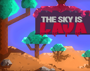 The Sky is Lava