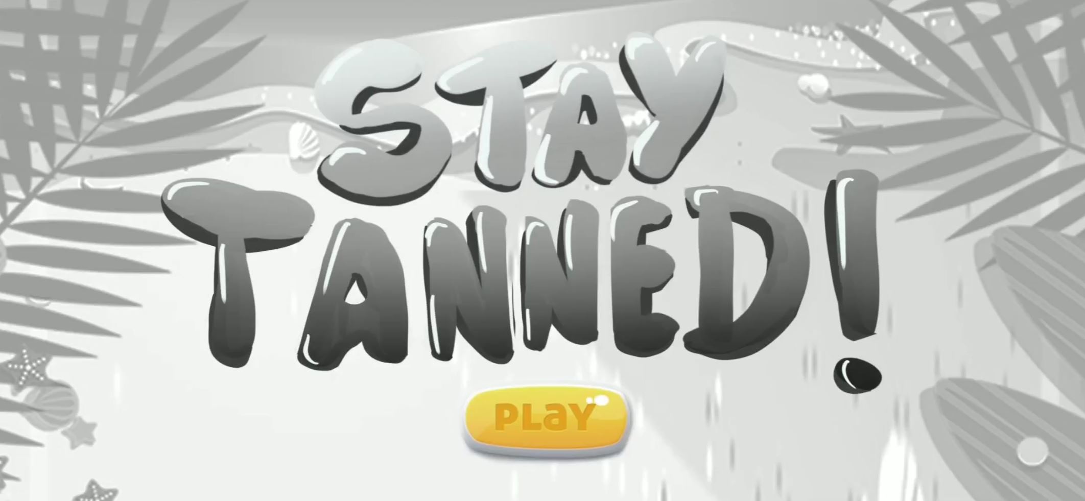 Stay Tanned! Game prototype