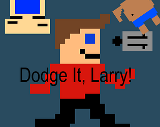 Dodge It, Larry! Demo