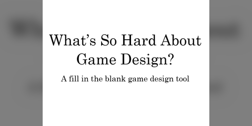 Cover image for What's So Hard about Game Design?