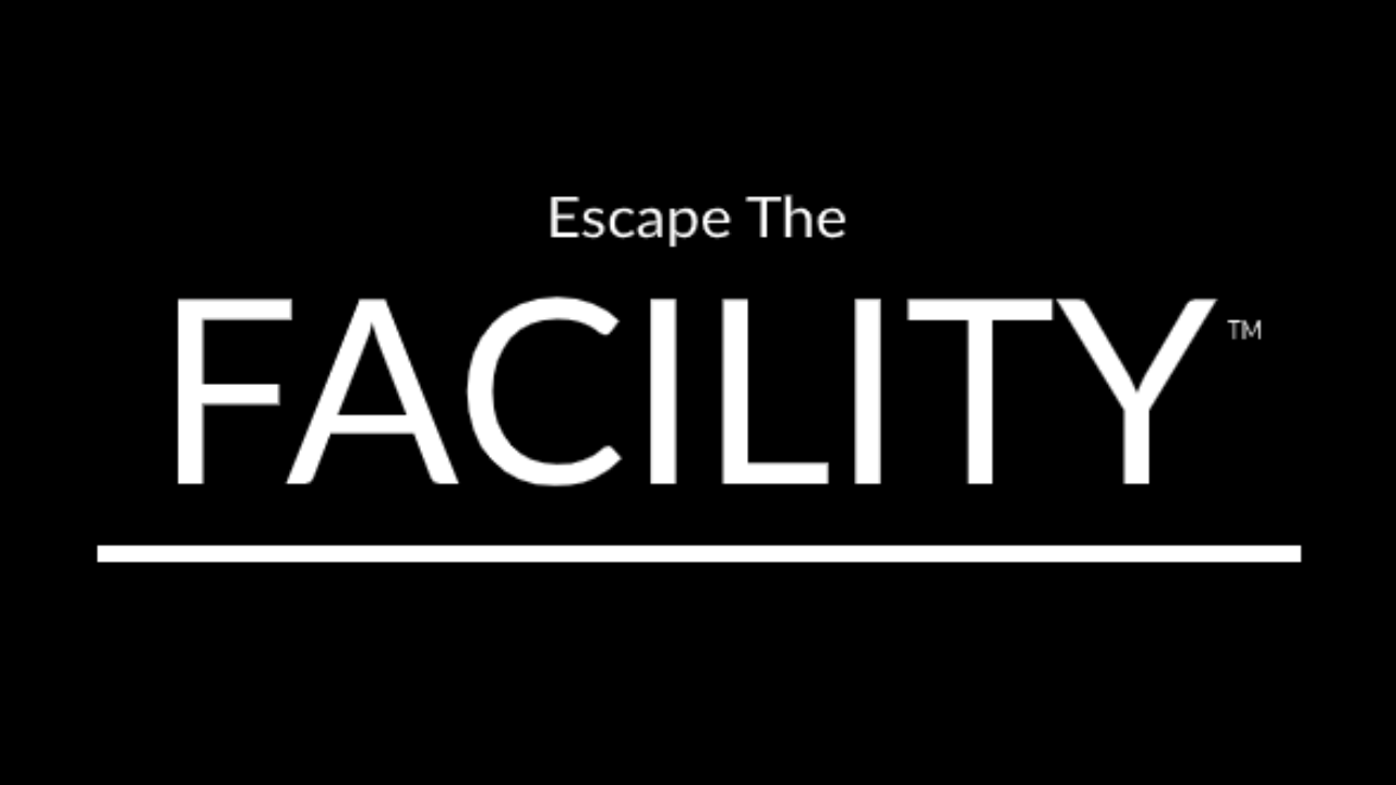 Escape The FACILITY