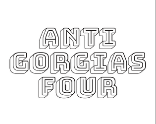 ANTI-GORGIAS 4   - On the origin of the game, and its destination. 