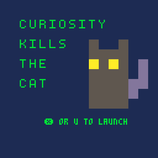 Curiosity kills the cat