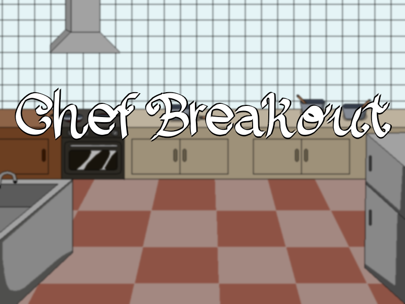 Chef Breakout