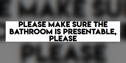 Cover image for Please Make Sure the Bathroom Is Presentable, Please