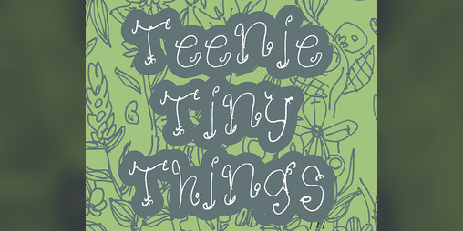 Cover image for Teenie Tiny Things