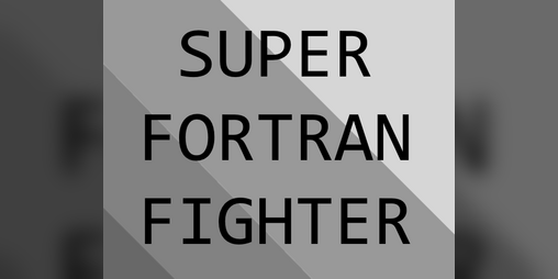 Cover image for Super Fortran Fighters