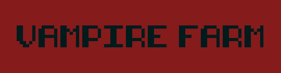 Vampire Farm