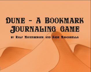 Dune - A Bookmark Journaling Game   - Read Dune and journal your thoughts and feelings 